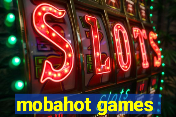 mobahot games